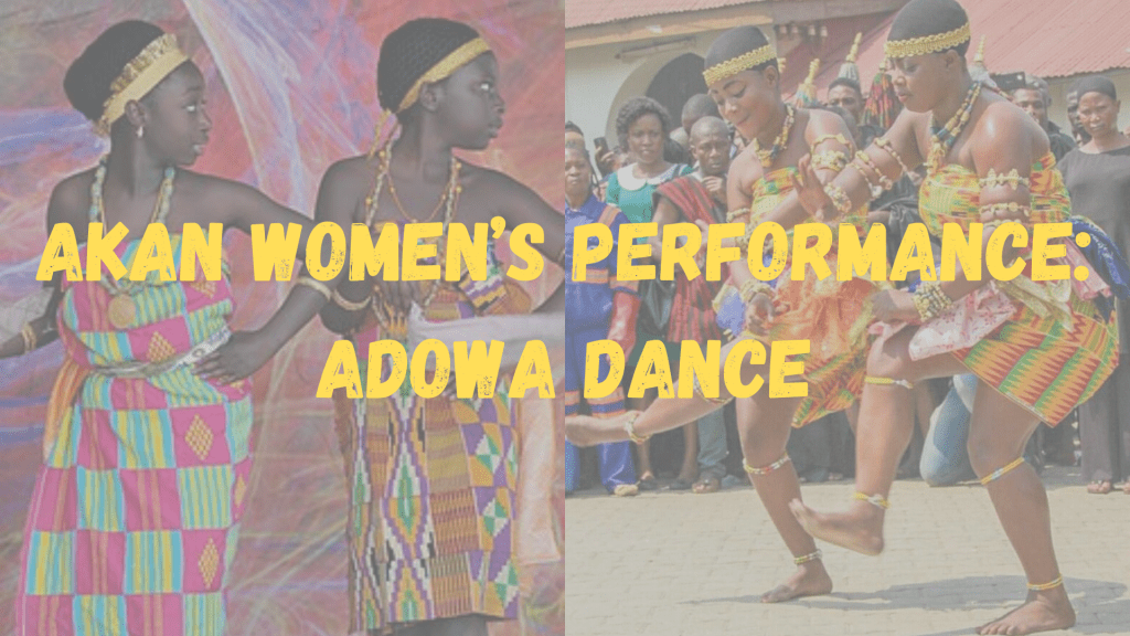Women’s performance: Adowa&nbsp;dance